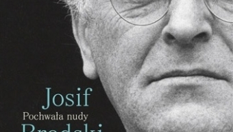 Recenzja: „Pochwała nudy” Josef Brodski