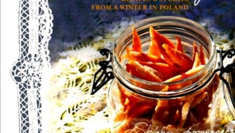 Sugared Orange. Recipes & Stories From a Winter in Poland